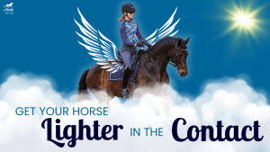 A rider in equestrian gear sits on a dark horse, both surrounded by clouds. White illustrated wings are on the rider’s back. Text reads: Get your horse lighter in the contact with a Lighter Touch. A bright sun shines in the sky.
