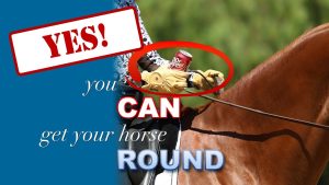 A rider wearing yellow gloves holds a can of Dr Pepper while riding a brown horse. Text reads: YES! you CAN get your horse’s frame round, with emphasis on YES! and CAN, highlighting the importance of proper horse posture.