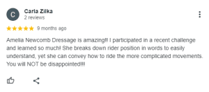 A Google review by Carla Zilka gives 5 stars to Amelia Newcomb Dressage, praising the clear instruction and helpfulness in learning both basic and advanced riding movements, especially through the Sitting Trot Challenge.
