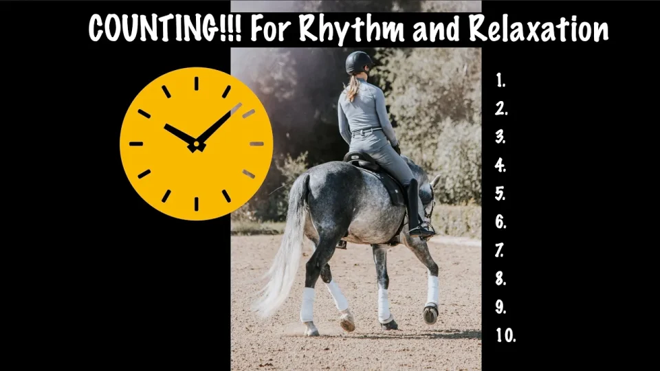 A person riding a gray horse in an outdoor arena, next to a large yellow clock illustration and a numbered list titled COUNTING!!! for Rhythm, Suppleness, and Relaxation on a black background.